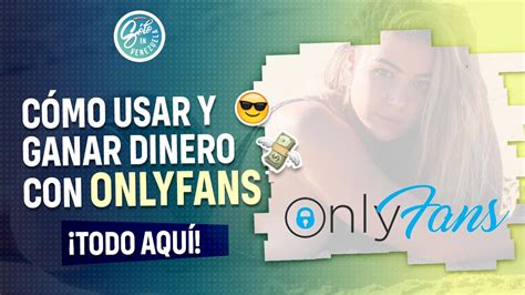 only fans ganar dinero|¿Cómo ganar dinero en OnlyFans sin subir fotos。